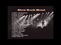 Slow Rock Heavy Metal #Playlist #slowrock #greatesthits #Rock #Ballads