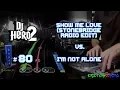Lagu DJ Hero 2 - Show Me Love (Stonebridge Radio Edit) vs. I'm Not Alone 100% FC (Expert)