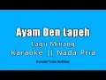Download Lagu Ayam Den Lapeh Remix (Karaoke Lagu Minang) Nada Pria