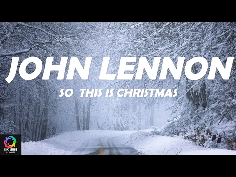 Download MP3 John Lennon -So This Is Christmas, War Is Over (Lyrics)