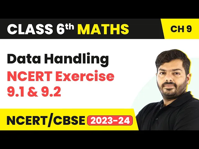 NCERT Exercise 9.1 & 9.2 - Data Handling | Class 6 Maths Chapter 9