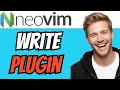 How To WRITE A Neovim Plugin QUICK EASY 2026