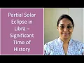 Partial Solar Eclipse in Libra - Significant Time of History Impact on Ascendants