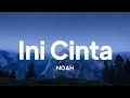 Download Lagu NOAH - Ini Cinta | lirik