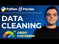 Step-by-Step Data Cleaning with Pandas Fixing Messy Credit Customer Data in Python