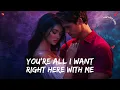Download Lagu You're All I Want, Right Here With Me 💖 A Song for the One I Need Most 💞 Official Lyrics 🎶🎵