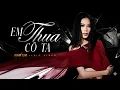 Lagu EM THUA CÔ TA - NAM EM COVER | MIN QUỲNH ANH - JIN TUẤN NAM | CÔ ẤY TỐT HƠN EM À....