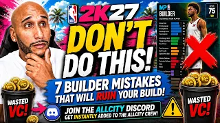 7 NBA 2K27 Builder Mistakes That Will RUIN Your Build