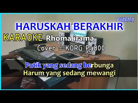 Download MP3 HARUSKAH BERAKHIR - RHOMA IRAMA - KARAOKE - Cover korg Pa800