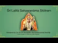 Download Lagu Sri Lalita Sahasranama Stotram tutorial chanted by Dr. Sri Ganapathy Sachchidananda Swamiji.