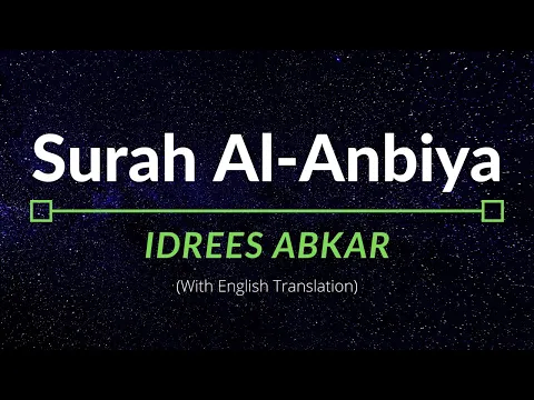 Download MP3 Surah Al-Anbiya - Idrees Abkar | English Translation