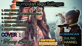 Download 20 MENIT! || KUMPULAN LAGU SULINGAN NDAYAKAN || COVER TOPENG LORENG || KOMANDAN SULING MP3