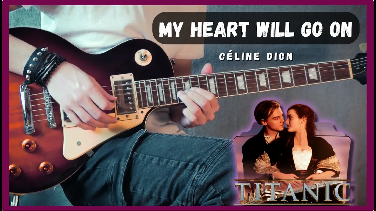 Céline Dion - My Heart Will Go On | TITANIC | Guitar Cover Céline Dion - My Heart Will Go On | TITANIC | Guitar Cover