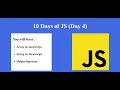 Day 4 - JavaScript Tutorial Arrays in JavaScript Strings in JavaScript Helper Functions