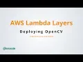 AWS lambda with OpenCV via Layers