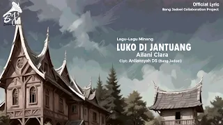 luko di jantuang ailani clara official music video lagu minang patah hati ciptaan bang jadoel