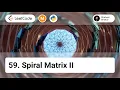 59 Spiral Matrix II LeetCode Medium Python Solution Array Matrix Simulation