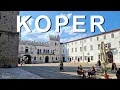 Koper Slovenia | Best things to do and see in Koper