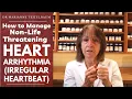 How to Manage Non-Life Threatening Heart Arrhythmia Irregular Heartbeat