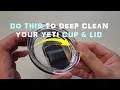 How To Deep Clean A Yeti Tumbler And Yeti Lid Properly