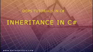 Part 4 - Inheritance in C Oops Tutorials in C Oops Concept
