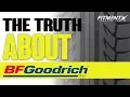 The Truth About BFGoodrich