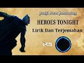 Download Lagu Terjemahan Lagu Heroes Tonight - Janji ft. Johnning (NCS Release)
