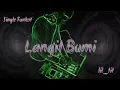 Download Lagu Single Funkot 2022 - Langit Bumi-Wali Band Mr. Q Alvian RMX