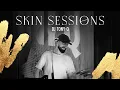 Lagu SKIN SESSIONS #4 DJ TONY Q