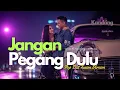 Lagu 💫 JANGAN PEGANG DULU - COVER BY KANDANG MUSIC LAB - POP DUT FUSION VERSION