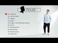 TULUS " SEWINDU" FULL ALBUM TERBARU 2023
