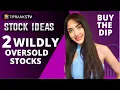 2 Wildly Oversold Stocks With Massive Price Dips Buy The Dip
