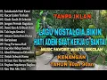 Lagu TANPA IKLAN || LAGU NOSTALGIA INDONESIA TH 80an 90an🎧POPULER ENAK DI DENGAR SAAT SANTEI