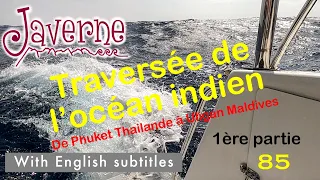 #85 Traversée de l’océan Indien 1ère partie de Phuket Thailande à Uligan Maldives
