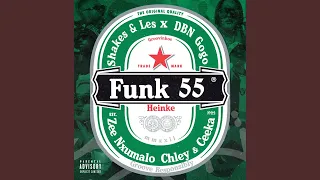 Shakes & Les - Funk 55 (feat. Zee Nxumalo, Ceeka RSA & Chley)