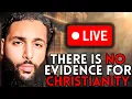 Lagu There is ZERO Evidence For Christianity! Prove Me Wrong *LIVE DEBATES*