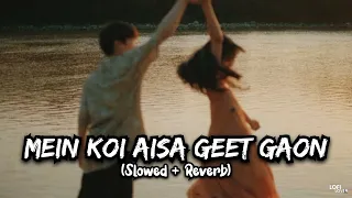 Download Mein Koi Aisa Geet Gaoon [Slowed + Reverb] - Yes Boss | Sharukh Khan MP3