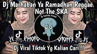 Download DJ MARHABAN YA RAMADHAN versi REGGAE NOT THE SKA VIRAL TIKTOK 2024 YANG KALIAN CARI MP3