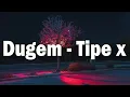 Download Lagu Dugem - Tipe X | lirik