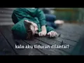 Download Lagu Story WA sedih 30 detik sad kecewa | terbaru 2021 | status galau story sad😢 part 4