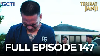 (FREE) FULL EPISODE 147 TERIKAT JANJI | DRAMA TERBAIK