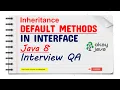 Default methods Diamond Problem in java 8 Default methods Inheritance Java 8 features interview