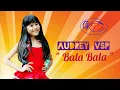 Download Lagu Agnes Monica - Bala Bala                                                         Cover - Audrey VSP