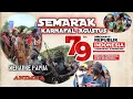 Download Lagu SEMARAK  KARNAFAL  AGUSTUS 2024  DI MERAUKE‼️FULL MANUSIA‼️