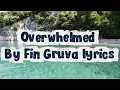 Overwhelmed by Finn Gruva lyrics 