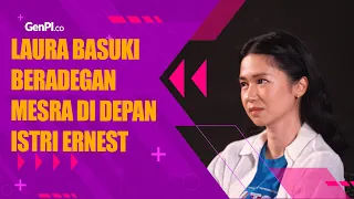 Laura Basuki Merasa Canggung Beradegan Mesra dengan Ernest Prakasa Dihadapan Meira Anastasia