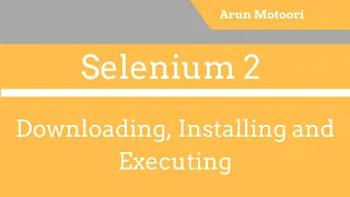 Selenium 2 - Downloading Configuring and Executing Scripts