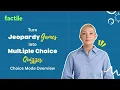 Turn Jeopardy Games into Multiple Choice Quizzes Factile Choice Mode