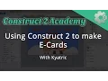 Using Construct 2 to make E-Cards - with Kyatric