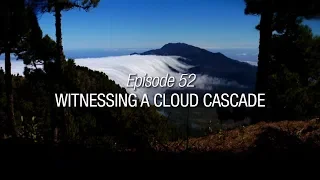 Winded Voyage 3 | Episode 52 | Witnessing A Cloud Cascade